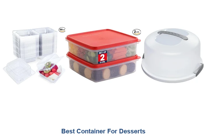 Best Container For Desserts: Top Picks Now Best Container For Desserts