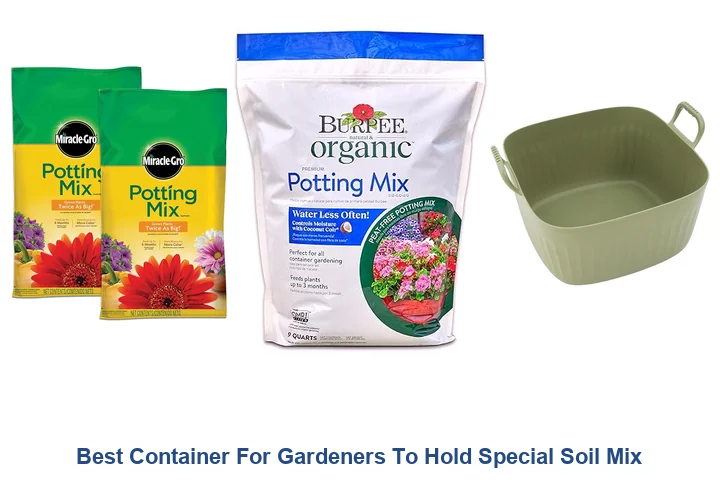 Best Soil Mix Containers: Top Picks for Gardeners Best Container For Gardeners To Hold Special Soil Mix