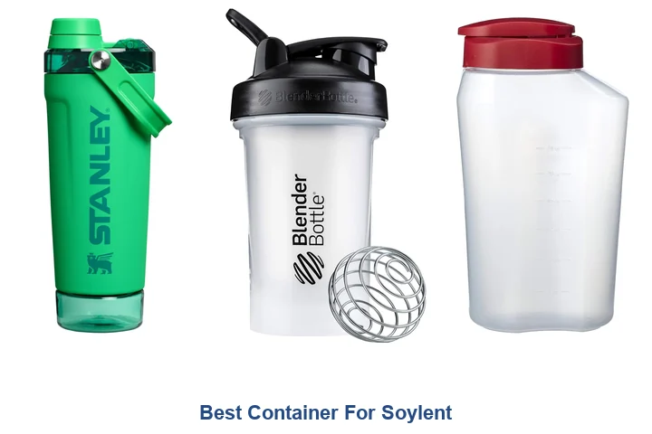 Best Container For Soylent: Top Picks Best Container For Soylent