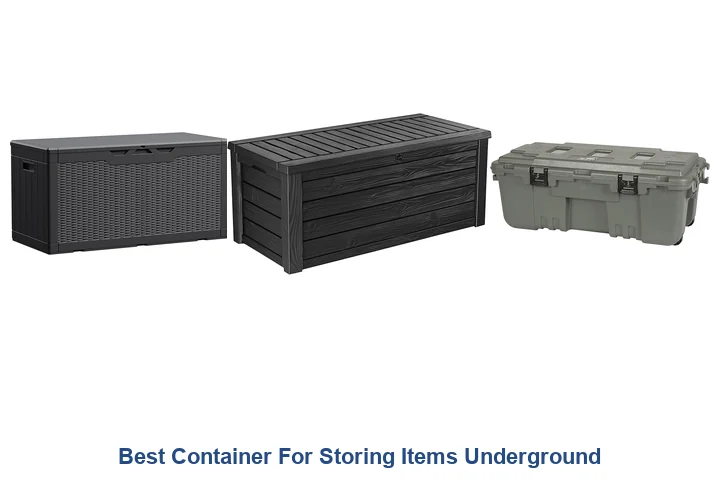 Best Container for Storing Items Underground Best Container For Storing Items Underground
