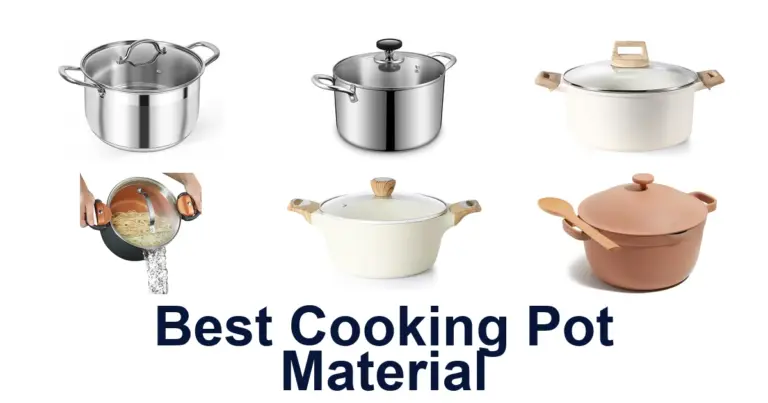 Best Cooking Pot Materials: Top 10 Picks best cooking pot material