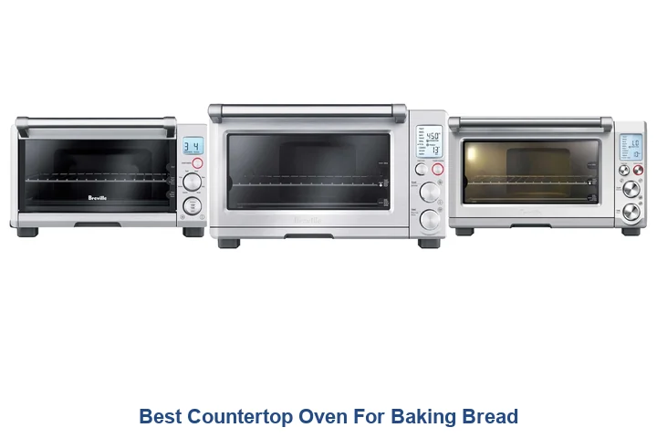 Best Countertop Ovens for Baking Bread: Top Picks Best Countertop Oven For Baking Bread