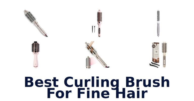 BEST Curling Brushes for Fine Hair: Top 10 Picks! best curling brush for fine hair