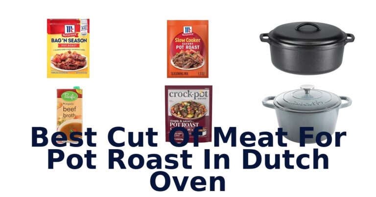 Best Cuts for Dutch Oven Pot Roast best cut of meat for pot roast in dutch oven