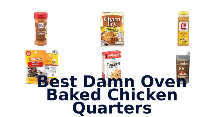 Best Damn Oven Baked Chicken Quarters: Top 10 Picks best damn oven baked chicken quarters