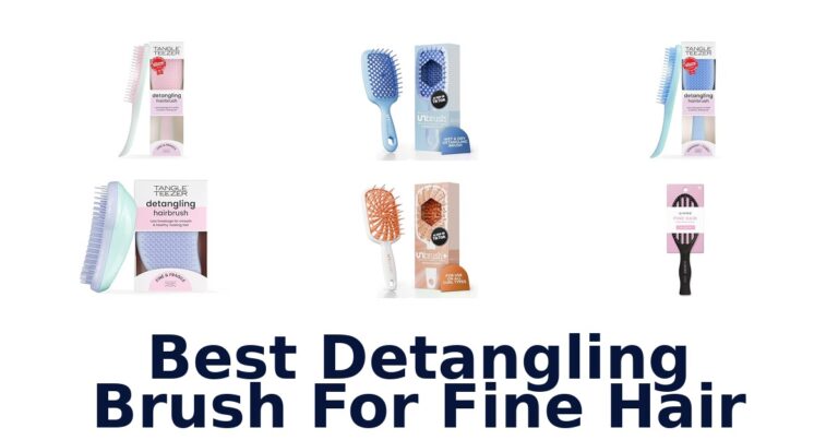 BEST Detangling Brushes For Fine Hair: Top 10 Picks! best detangling brush for fine hair