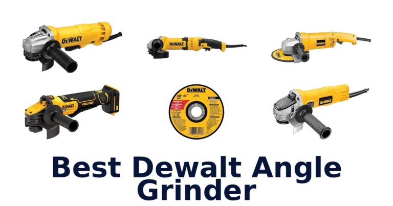BEST DeWalt Angle Grinders: Top 10 Picks for 2026 best dewalt angle grinder