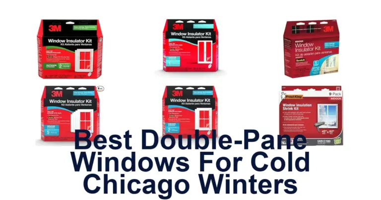 BEST Double-Pane Windows for Chicago Winters best double-pane windows for cold chicago winters