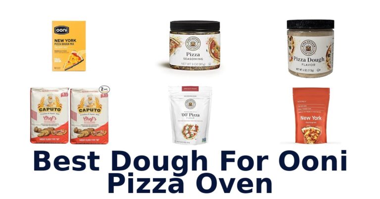 Best Dough for Ooni: Top 10 Picks This Year! best dough for ooni pizza oven