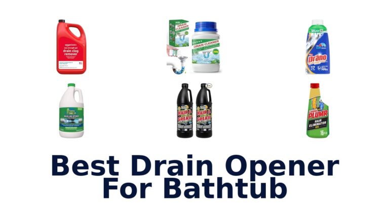 Best Bathtub Drain Openers: Top 10 Picks! best drain opener for bathtub