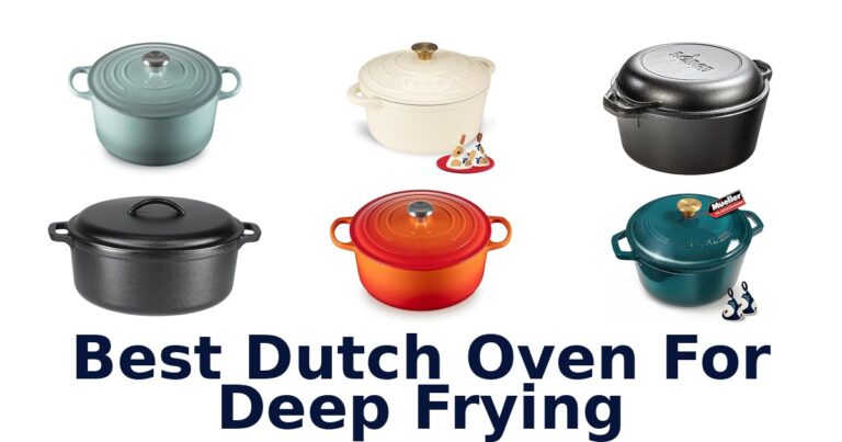Best Dutch Ovens for Deep Frying: Top 10 Picks best dutch oven for deep frying