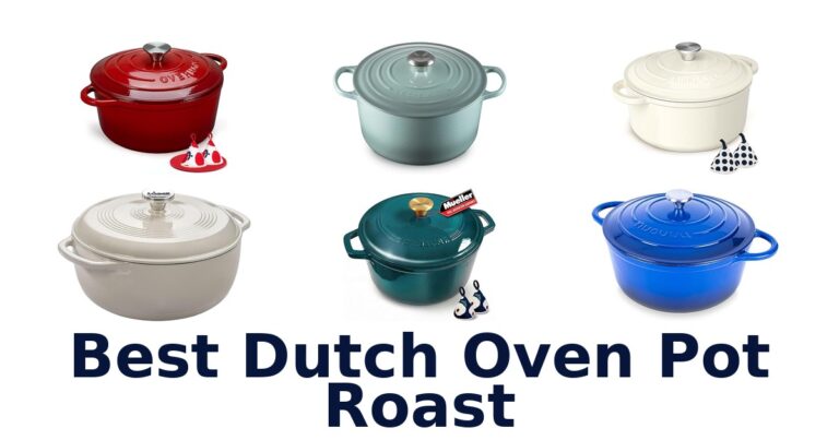 Best Dutch Oven Pot Roast: Top 10 Picks best dutch oven pot roast