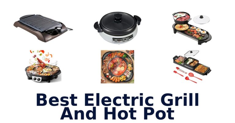 BEST Electric Grill & Hot Pot: Top 10 Picks! best electric grill and hot pot