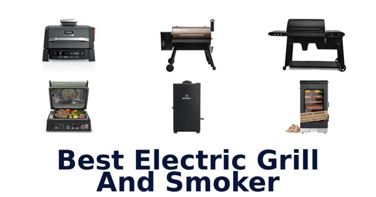 Best Electric Grill & Smoker: Top 10 Picks best electric grill and smoker