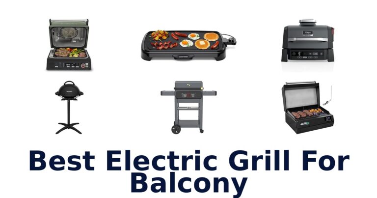 BEST Electric Grills for Balcony: Top 10 Picks best electric grill for balcony