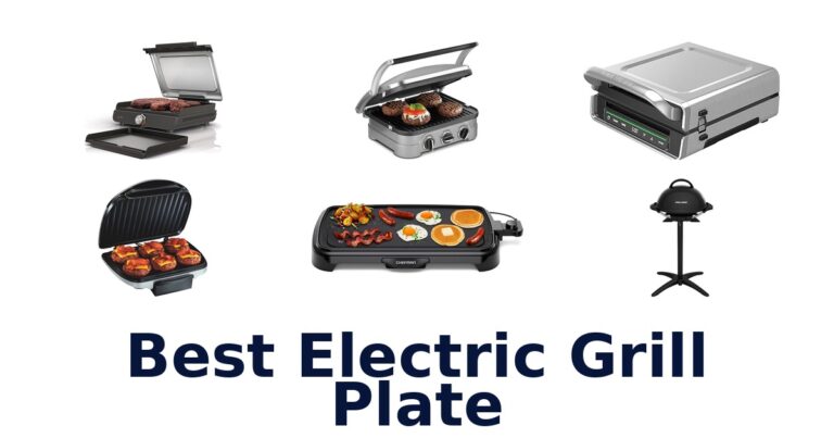 Best Electric Grill Plates: Top 10 Picks For Flavor best electric grill plate