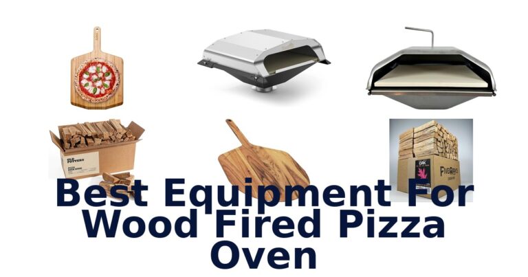 Best Wood Fired Pizza Oven Equipment: Top 10 Picks best equipment for wood fired pizza oven