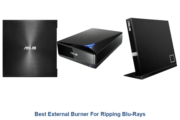 Best External Burner For Ripping Blu-Rays Best External Burner For Ripping Blu-Rays