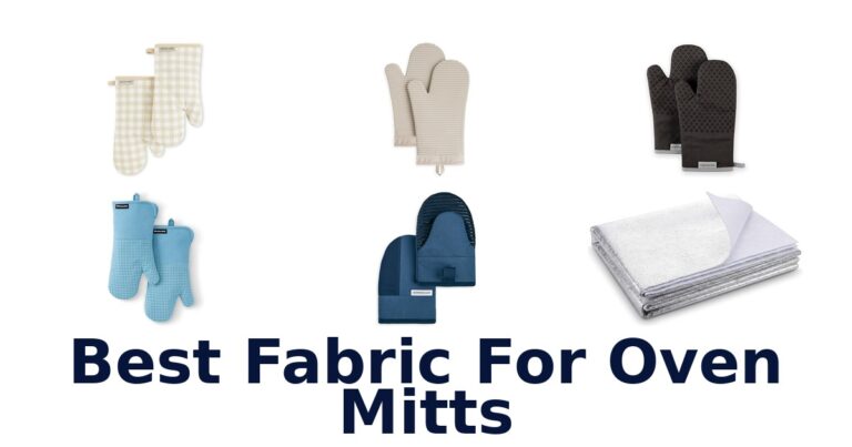 Best Fabric for Oven Mitts: Top 10 Picks best fabric for oven mitts