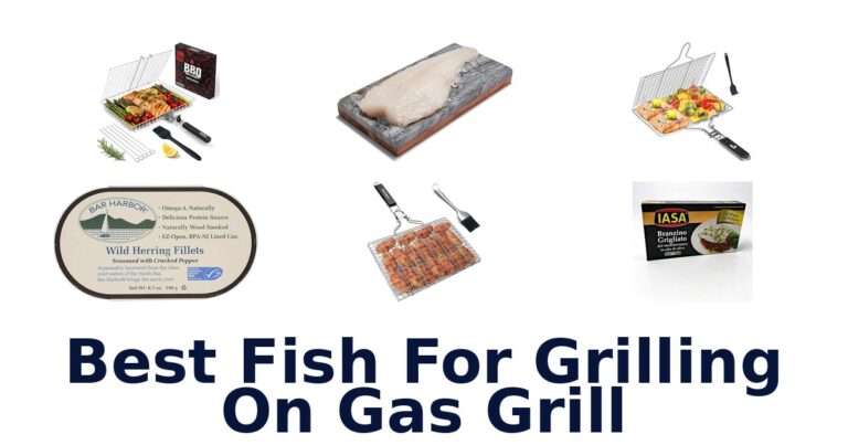 BEST Fish for Gas Grill: Top 10 Picks best fish for grilling on gas grill