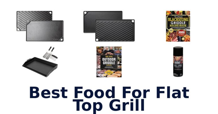 Best Flat Top Grill Foods: Top 10 Picks Revealed! best food for flat top grill