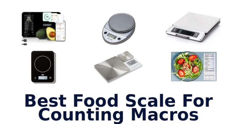 Best Food Scales for Macros: Top 10 Picks best food scale for counting macros