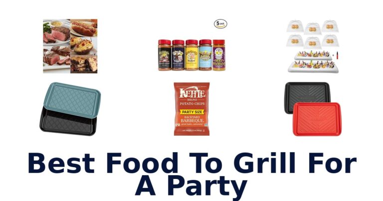Best 10 Foods to Grill for Your Party best food to grill for a party