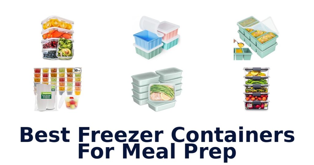 Best Freezer Containers for Meal Prep: Top 10 Picks - Sabor Mexicana