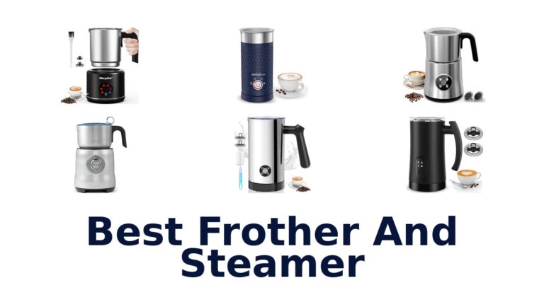 Best Frother and Steamer: Top 10 Picks for Coffee Lovers best frother and steamer