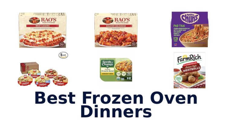 Best Frozen Oven Dinners: Top 10 Picks best frozen oven dinners