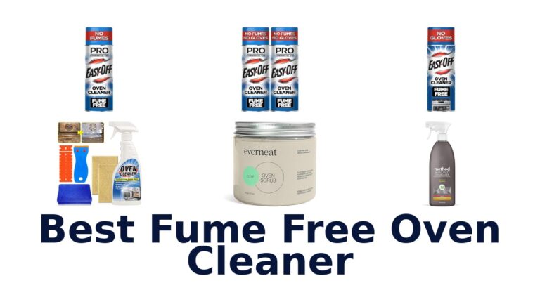 BEST Fume Free Oven Cleaners: Top 10 Picks! best fume free oven cleaner