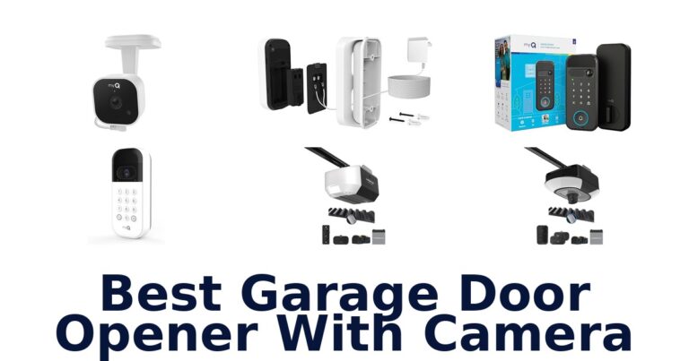 Best Garage Door Openers with Cameras: Top 10 Picks best garage door opener with camera