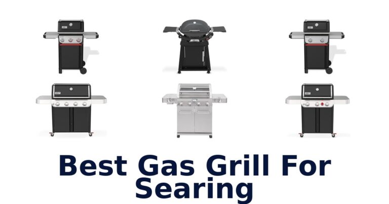 Best Gas Grills for Searing: Top 10 Picks best gas grill for searing