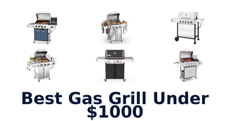 Best Gas Grills Under $1000: Top 10 Picks best gas grill under $1000