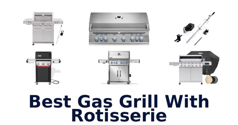 Best Gas Grills with Rotisserie: Top 10 Picks! best gas grill with rotisserie