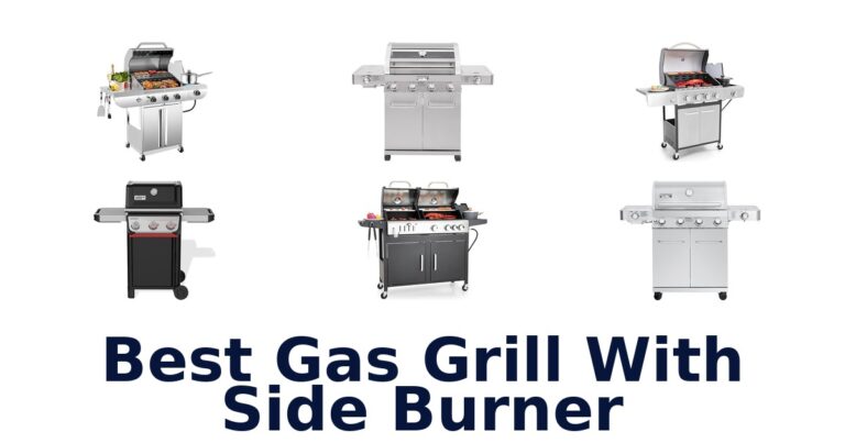 Best Gas Grill with Side Burner: Top 10 Picks best gas grill with side burner