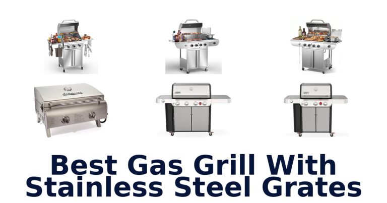 Best Gas Grills with Stainless Steel Grates: Top 10 Picks best gas grill with stainless steel grates