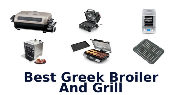 Best Greek Broiler & Grill: Top 10 Picks best greek broiler and grill
