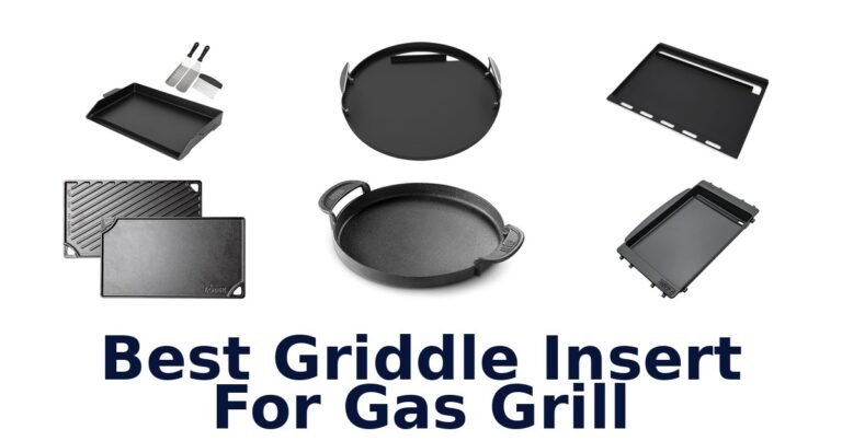 Best Griddle Inserts for Gas Grills: Top 10 Picks best griddle insert for gas grill