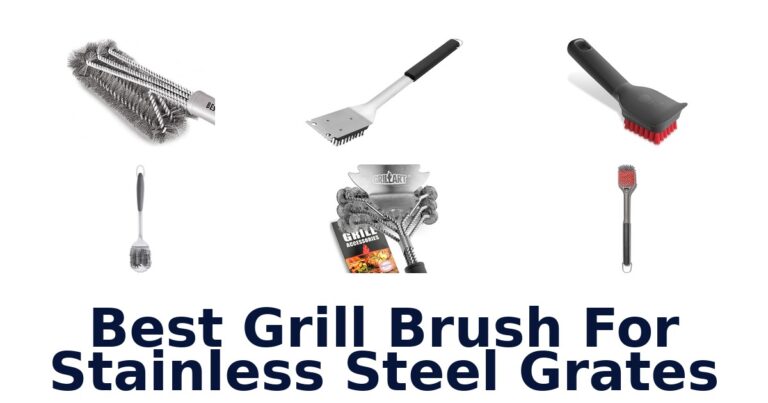 Best Grill Brushes for Stainless Steel Grates best grill brush for stainless steel grates