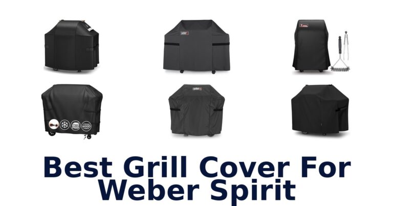 Best Weber Spirit Grill Covers: Top 10 Picks best grill cover for weber spirit