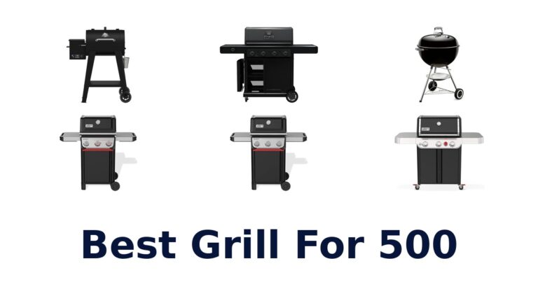 Best Grill for $500: Top 10 Picks! best grill for 500
