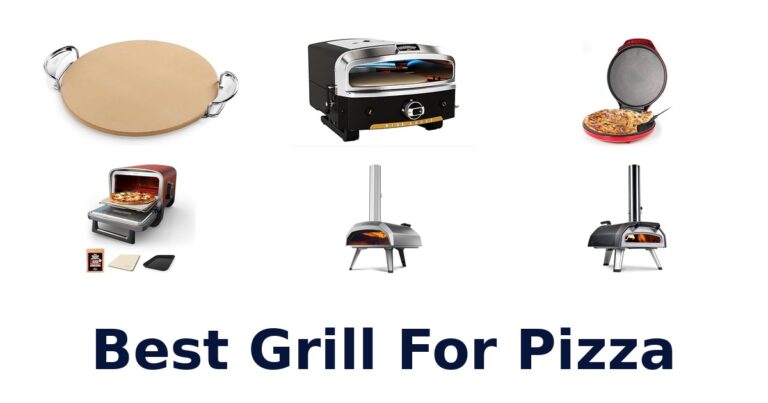 Best Grill for Pizza: Top 10 Picks best grill for pizza