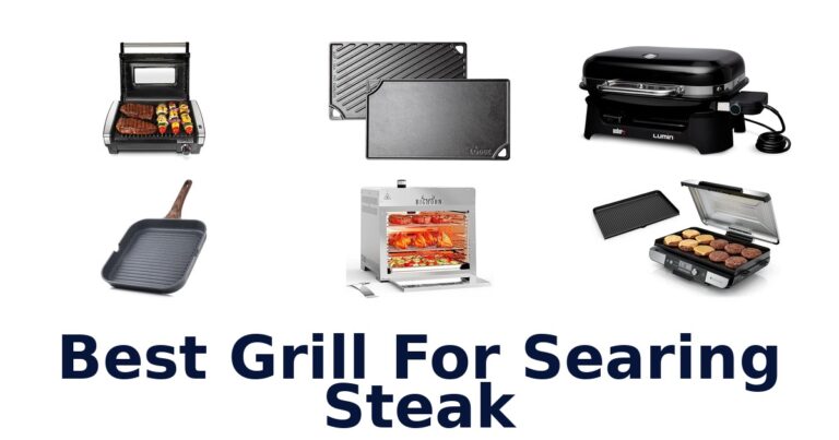 BEST Grill for Searing Steak: Top 10 Picks best grill for searing steak
