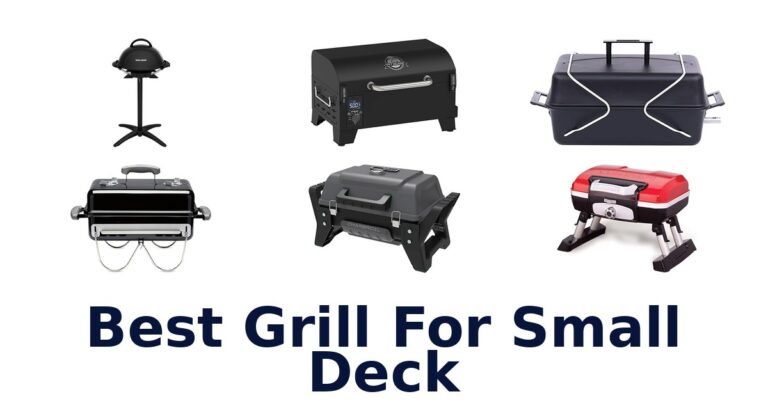 Best Grill for Small Deck: Top 10 Picks best grill for small deck