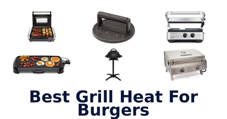 Best Grill Heat for Burgers: Top 10 Picks best grill heat for burgers
