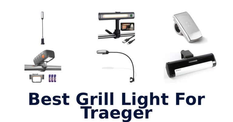 BEST Grill Lights for Traeger: Top 10 Picks best grill light for traeger