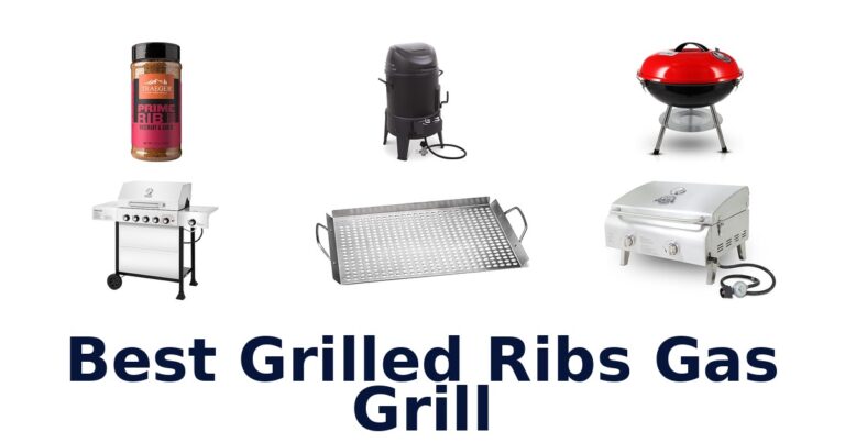 BEST Gas Grill Ribs: Top 10 Picks best grilled ribs gas grill