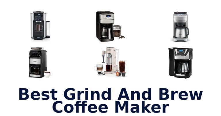 Best Grind and Brew Coffee Makers: Top 10 Picks best grind and brew coffee maker
