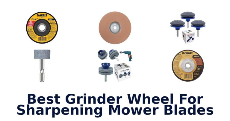 Best Grinder Wheels for Sharpening Mower Blades best grinder wheel for sharpening mower blades